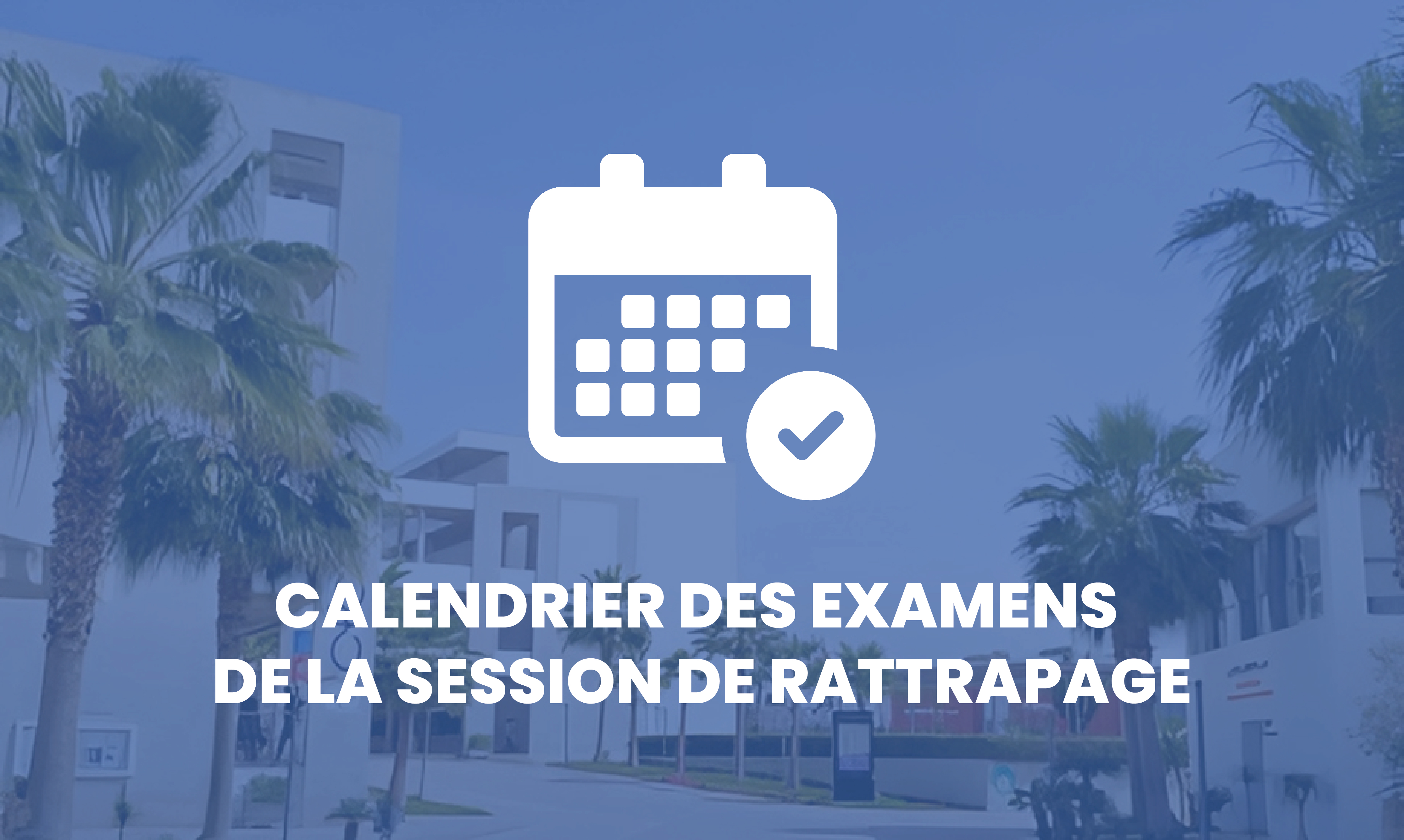 Calendrier des examens  de la session de rattrapage